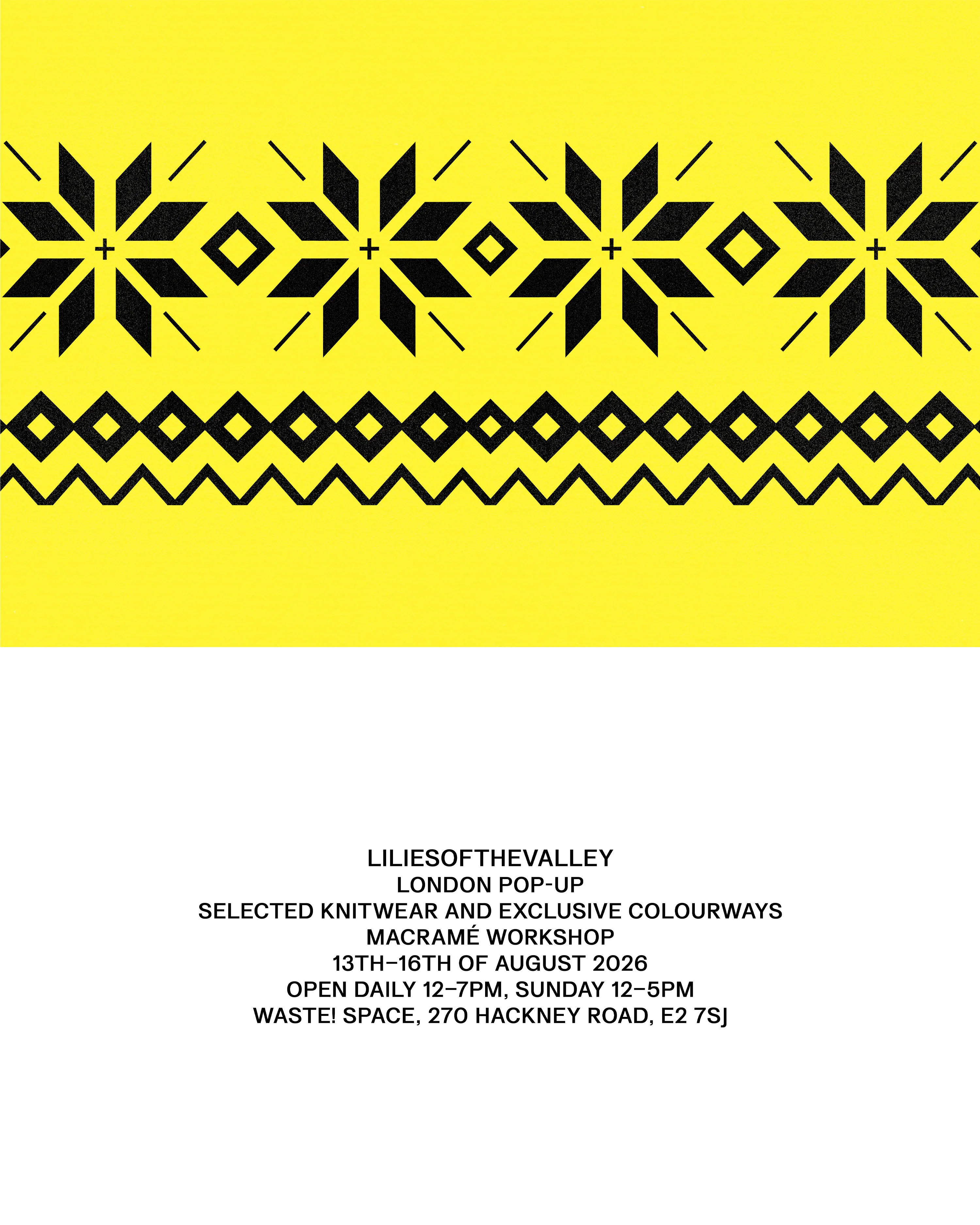 Pop-up poster for the Lilies of the Valley residency at WASTE, knit pattern in black on yellow.